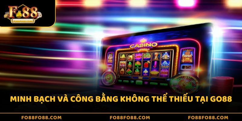 Minh bạch và công bằng là 2 yếu tố không thể thiếu tại cổng game slot quốc tế Go88