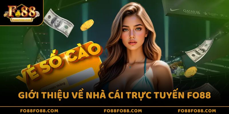 Giới thiệu về nhà cái trực tuyến FO88